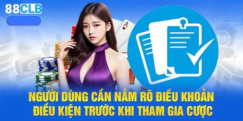 Điều khoản điều kiện trong hoạt động tham gia cá cược tại 88clb
